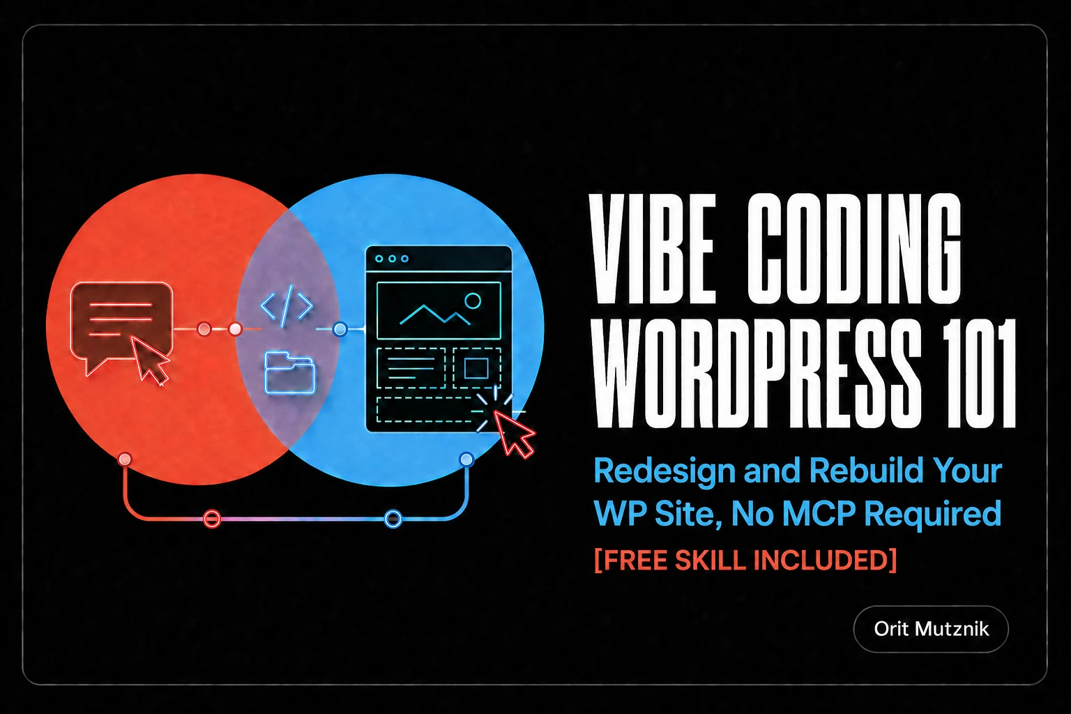 Vibe Coding WordPress 101: Redesign and Rebuild Your WP Site, No MCP Required [Free Skill Included]